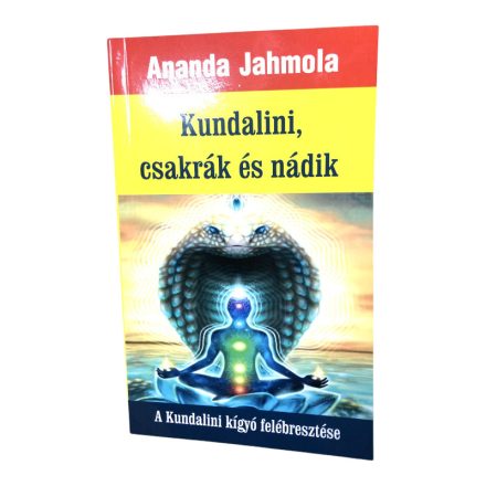 Kundalini, csakrák és nádik – A kundalini kígyó felébresztése