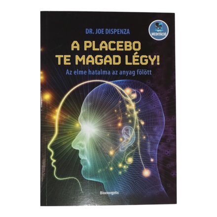 A placebo te magad légy